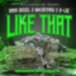 Like That (feat. Dark Diesel & D-Loc)