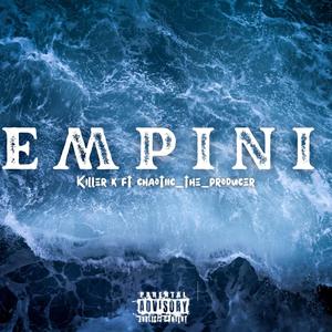 Empini (feat. ChaotIIc.TheProducer)