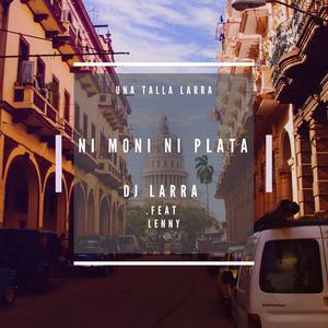 Ni moni ni plata (feat. Lenny)
