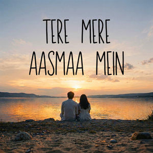 Tere Mere Aasmaa Mein