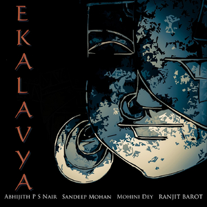 Ekalavya (feat. Ranjit Barot & Mohini Dey)