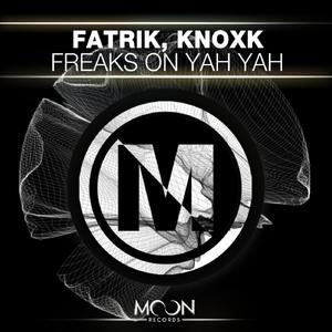 Freaks On Yah Yah (Original Mix)