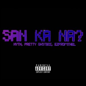 San Ka Na?
