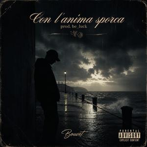 Con l'anima sporca (feat. Bouvet)