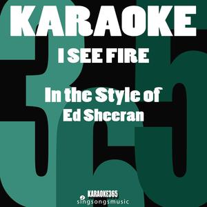 I See Fire (In the Style of Ed Sheeran) [Karaoke Instrumental Version]
