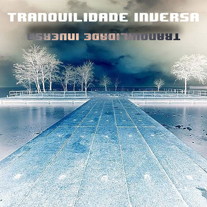 Tranquilidade Inversa