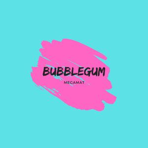 Bubblegum