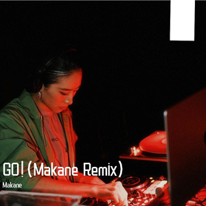 GO! (Makane Remix)