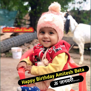 Happy Birthday Amitesh Beta 26 Janvari