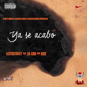 Ya Se Acabo (feat. Akatski Gang, K92 & Lil Edu)