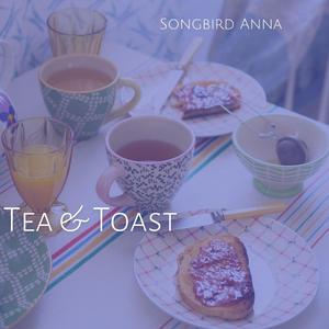 Tea & Toast