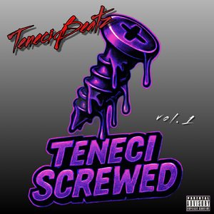 Teneci Screwed vol.1