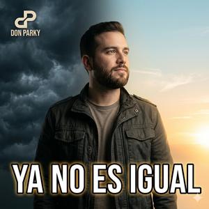 YA NO ES IGUAL
