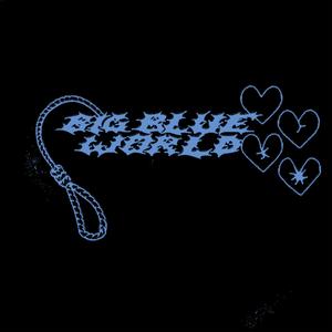 BIG BLUE WORLD