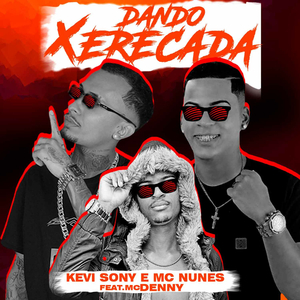 Dando Xerecada (feat. Mc Denny)