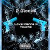 Love Kianna - 2 Glocks (feat. Touche)