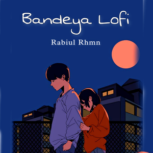Bandeya (Lofi)