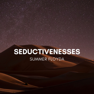 Seductivenesses