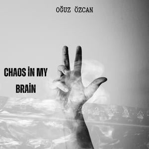 Chaos in my brain