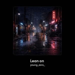 Lean on