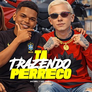 Ta Trazendo Perreco