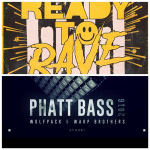 W&W-Ready To Rave&Phatt Bass（Eathan Mashup）（Eathan remix）