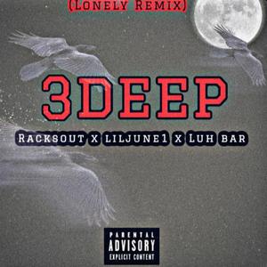 3deep (feat. Liljune1 & Luh bar) (Lonely remix)