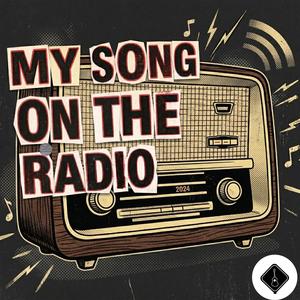 My song on the radio