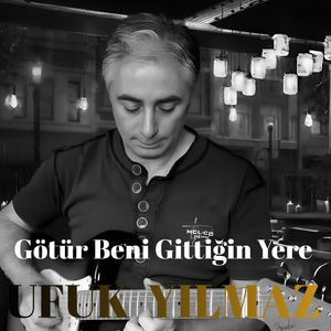 Götür Beni Gittiğin Yere