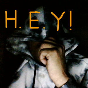 H. E. Y!