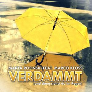 Verdammt ( und dann stehst du im Regen ) (Single edit)