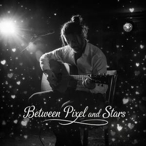 Between Pixel and Stars (Special Jason Version)