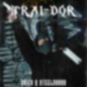TRAI-DOR (feat. Steelshark)