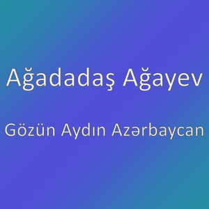 Gözün Aydın Azərbaycan