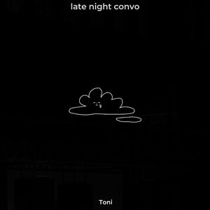 late night convo