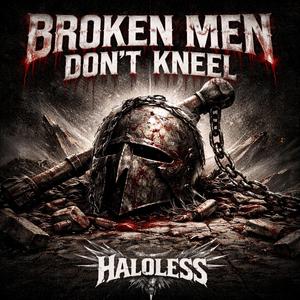 BROKEN MEN DONT KNEEL