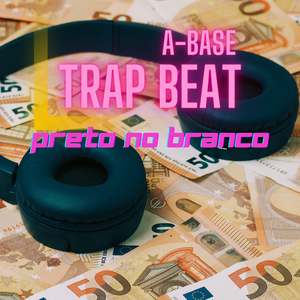 Trap A-Base Preto no Branco Faixa 05