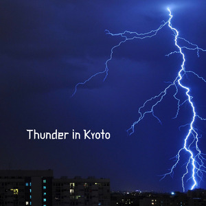 Thunder In Kyoto