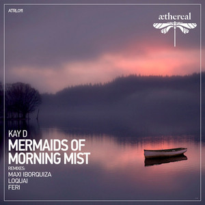Mermaids of Morning Mist (LoQuai Remix)