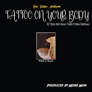 Tattoo On Your Body (Sexxii Teddii) (feat. Mike Mathews)