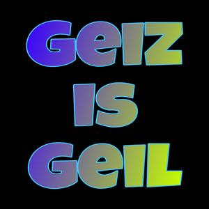 Geiz is Geil