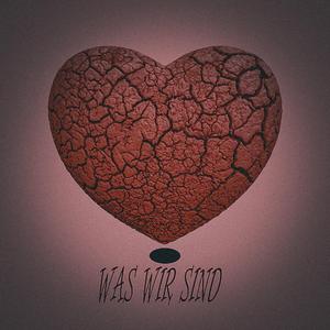 Was wir sind