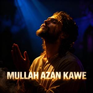 MULLAH AZAN KAWE