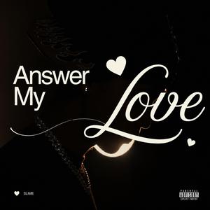 Answer My Love