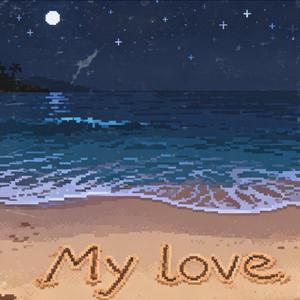 My love