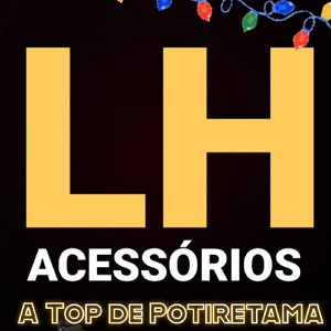 LH Acessórios A Top de Potiretama