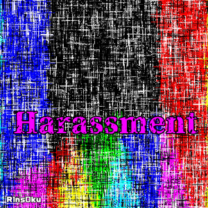 Harassment