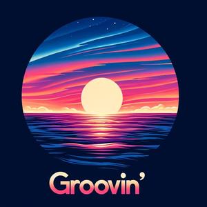 Groovin'