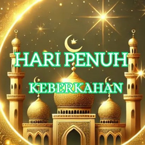 HARI PENUH KEBERKAHAN
