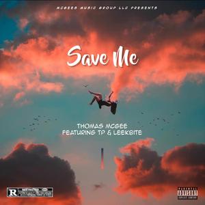 Save Me (feat. Tp & LeekBITE)
